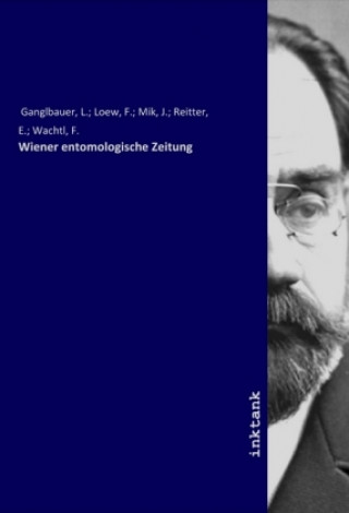 Kniha Wiener entomologische Zeitung Ganglbauer