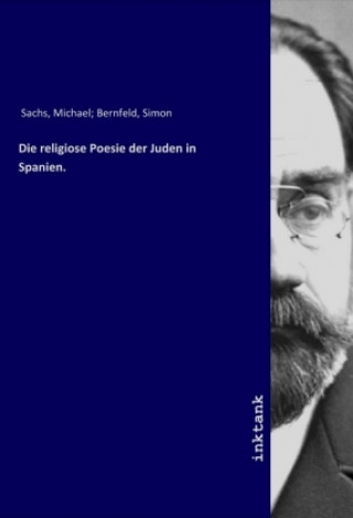 Kniha Die religiose Poesie der Juden in Spanien. Sachs