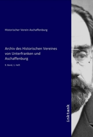 Carte Archiv des Historischen Vereines von Unterfranken und Aschaffenburg Historischer Verein Aschaffenburg