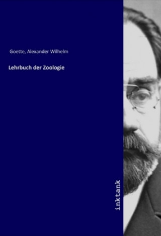 Buch Lehrbuch der Zoologie Alexander Wilhelm Goette