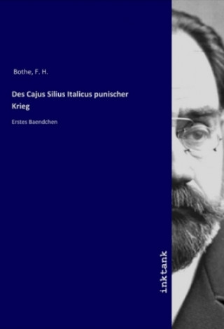 Knjiga Des Cajus Silius Italicus punischer Krieg F. H. Bothe