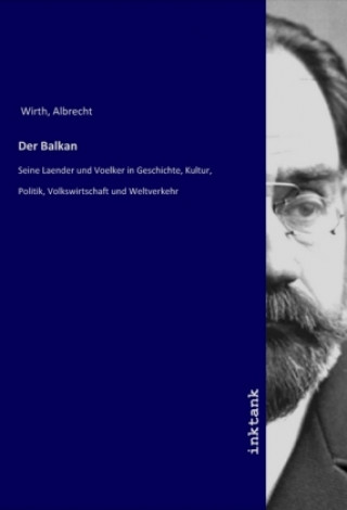 Knjiga Der Balkan Albrecht Wirth