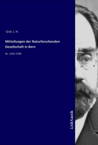 Kniha Mitteilungen der Naturforschenden Gesellschaft in Bern J. H. Graf