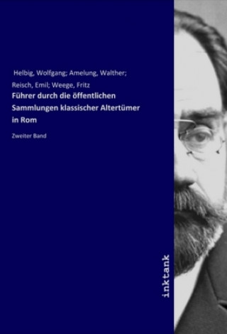 Książka Führer durch die öffentlichen Sammlungen klassischer Altertümer in Rom Helbig