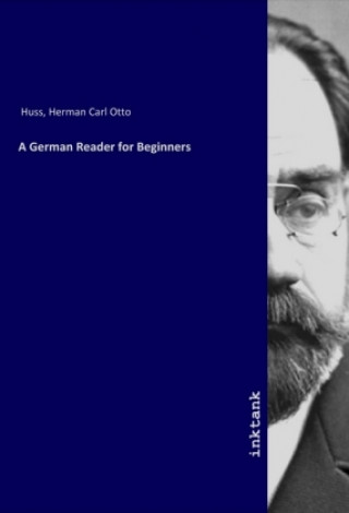 Knjiga A German Reader for Beginners Herman Carl Otto Huss