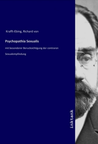 Kniha Psychopathia Sexualis Richard von Krafft-Ebing