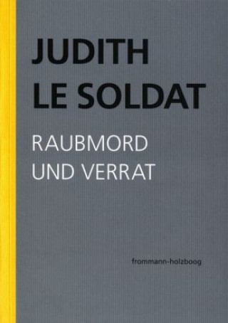 Kniha Raubmord und Verrat Judith Le Soldat