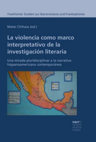 Buch La violencia como marco interpretativo de la investigación literaria Matei Chihaia