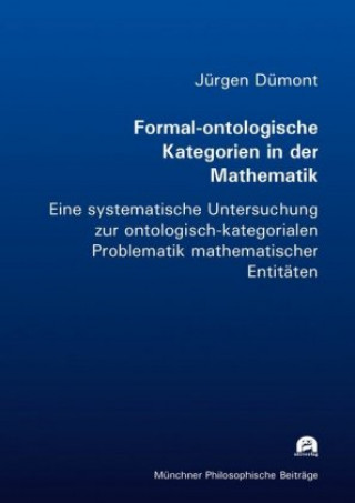 Книга Formal-ontologische Kategorien in der Mathematik Jürgen Dümont