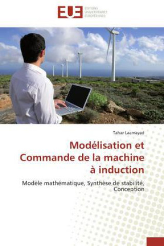 Knjiga Modélisation et Commande de la machine à induction Tahar Laamayad