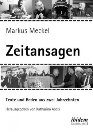 Könyv Markus Meckel: Zeitansagen. Texte und Reden Markus Meckel