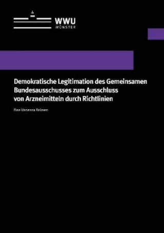 Книга Demokratische Legitimation des Gemeinsamen Bundesausschusses zum Ausschluss von Arzneimitteln durch Richtlinien Bea-Vanessa Brünen