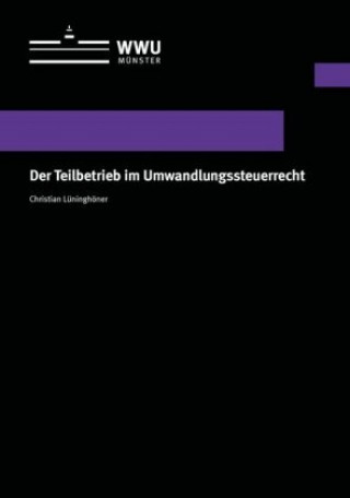 Book Der Teilbetrieb im Umwandlungssteuerrecht Christian Lüninghöner