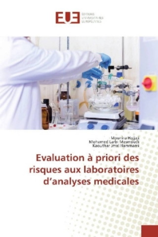 Kniha Evaluation à priori des risques aux laboratoires d'analyses medicales Mounira Hajjaji