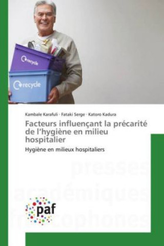 Könyv Facteurs influençant la précarité de l'hygiène en milieu hospitalier Kambale Karafuli