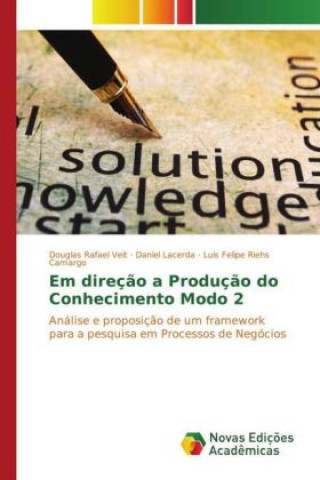 Kniha Em direção a Produção do Conhecimento Modo 2 Douglas Rafael Veit