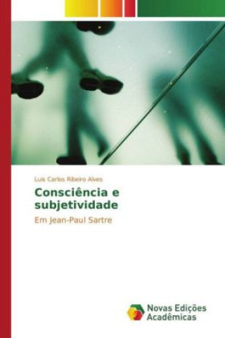 Knjiga Consciência e subjetividade Luis Carlos Ribeiro Alves