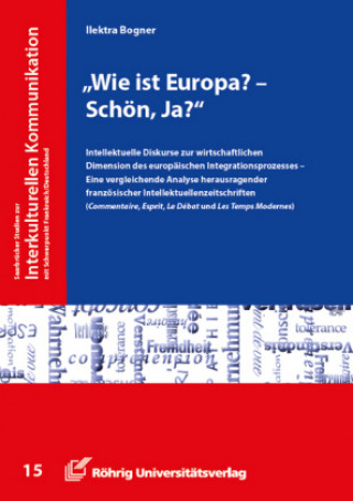 Kniha "Wie ist Europa? - Schön, ja?" Ilektra Bogner