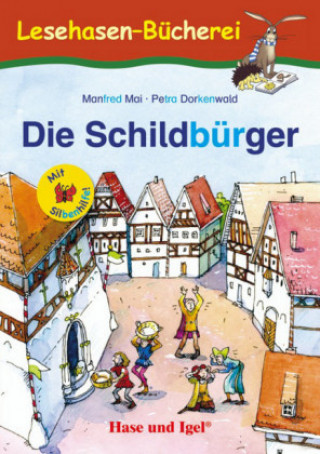 Kniha Die Schildbürger / Silbenhilfe Petra Dorkenwald