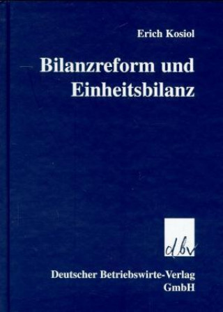 Carte Bilanzreform und Einheitsbilanz Erich Kosiol