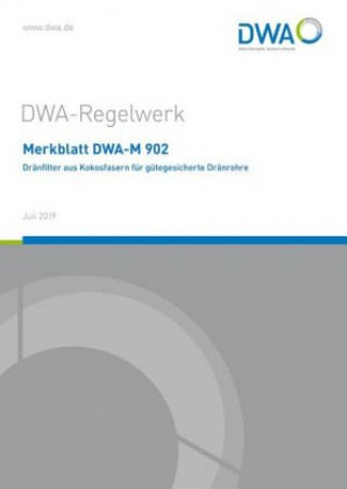 Carte Merkblatt DWA-M 902 Dränfilter aus Kokosfasern für gütegesicherte Dränrohre Abwasser und Abfall e.V. Deutsche Vereinigung für Wasserwirtschaft