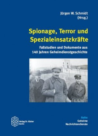 Kniha Spionage, Terror und Spezialeinsatzkräfte Jürgen W. Schmidt