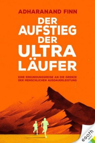 Kniha Der Aufstieg der Ultra-Läufer Adharanand Finn
