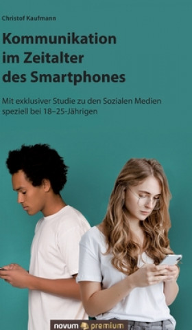 Kniha Kommunikation im Zeitalter des Smartphones Christof Kaufmann
