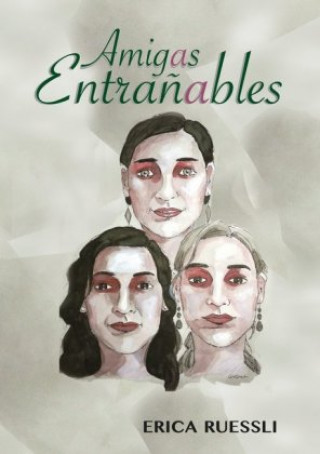 Kniha Amigas entrañables Erica Ruessli