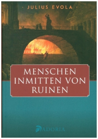 Carte Menschen inmitten von Ruinen Julius Evola