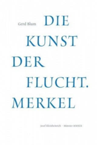 Kniha Die Kunst der Flucht. Merkel Gerd Blum