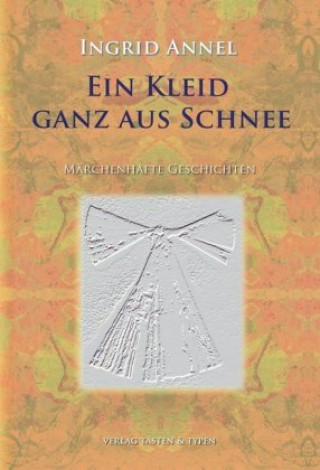 Книга Ein Kleid, ganz aus Schnee Ingrid Annel