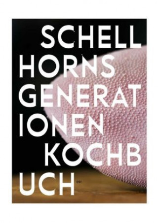 Kniha Schellhorns Generationenkochbuch Sepp Schellhorn