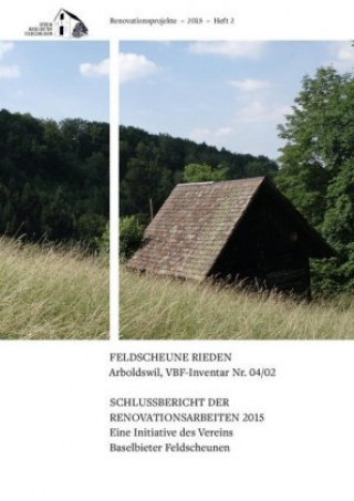 Könyv FELDSCHEUNE RIEDEN Arboldswil, VBF-Inventar Nr. 04/02 Verein Baselbieter Feldscheunen (VBF)