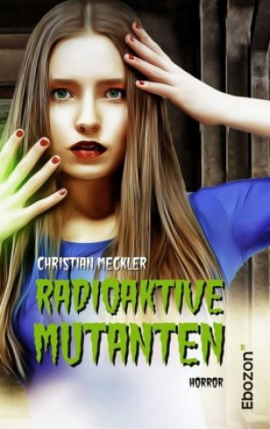 Buch Radioaktive Mutanten Christian Meckler