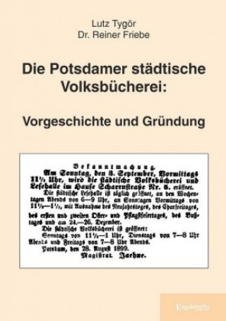 Könyv Die Potsdamer städtische Volksbücherei: Vorgeschichte und Gründung Lutz Tygör