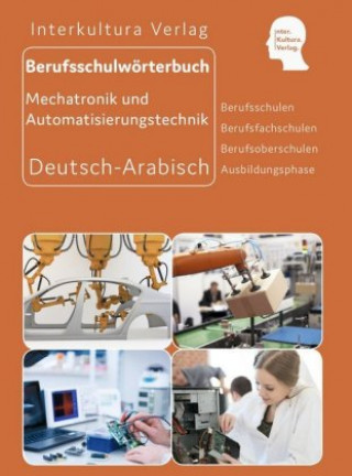 Kniha Interkultura Berufsschulwörterbuch für Mechatronik und Automatisierungstechnik Interkultura Verlag