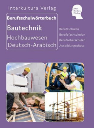 Kniha Interkultura Berufsschulwörterbuch für Ausbildungsberufen im Hochbauwesen Interkultura Verlag