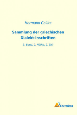 Carte Sammlung der griechischen Dialekt-Inschriften Hermann Collitz