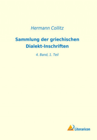 Książka Sammlung der griechischen Dialekt-Inschriften Hermann Collitz