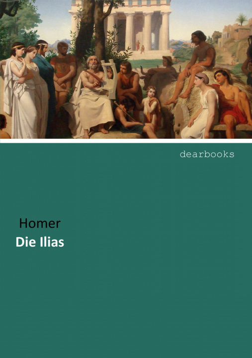 Buch Die Ilias Homer