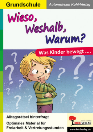 Kniha Wieso, Weshalb, Warum? Autorenteam Kohl-Verlag