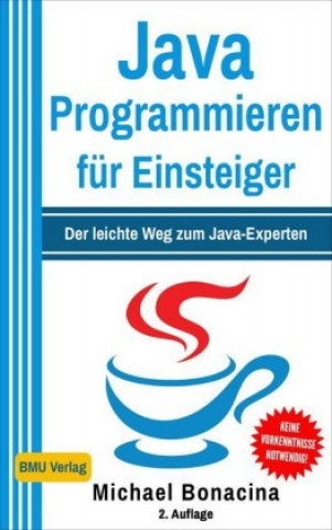 Knjiga Java Programmieren für Einsteiger Michael Bonacina