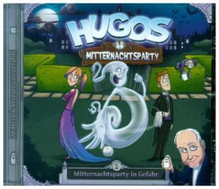 Audio Hugos Mitternachtsparty - Mitternachtsparty in Gefahr, 1 Audio-CD 