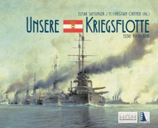 Knjiga Unsere Kriegsflotte 1556-1908/918 Elmar Samsinger