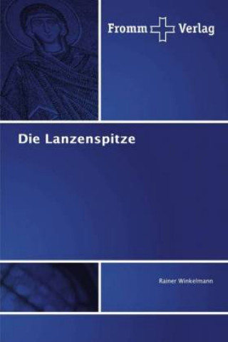 Kniha Lanzenspitze Rainer Winkelmann