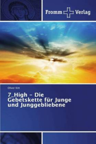 Книга 7_High - Die Gebetskette für Junge und Junggebliebene Oliver Kitt