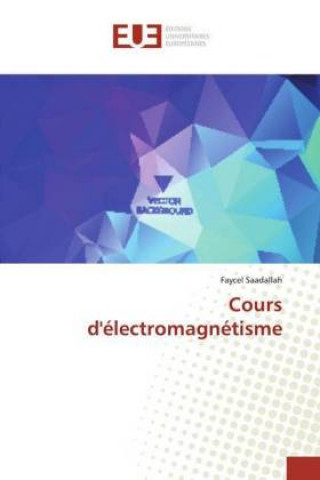 Knjiga Cours d'électromagnétisme Faycel Saadallah