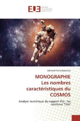 Kniha MONOGRAPHIE Les nombres caractéristiques du COSMOS Edmond Twite Kabamba