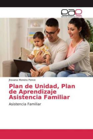 Kniha Plan de Unidad, Plan de Aprendizaje Asistencia Familiar Jhovana Moreira Ponce